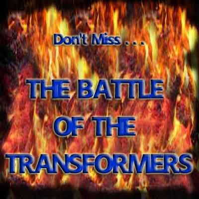 The Battle of the Transformers